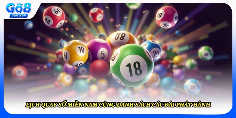 Lịch quay số miền Nam cùng danh sách các đài phát hành
