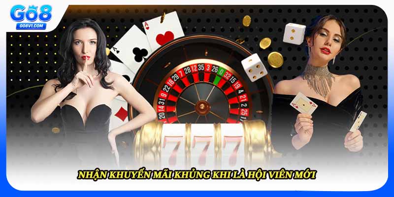 Nhận khuyến mãi khủng khi là hội viên mới 