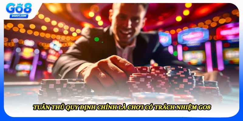 Tuân thủ quy định chính là chơi có trách nhiệm Go8